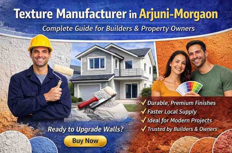 Texture Manufacturer in Arjuni-Morgaon