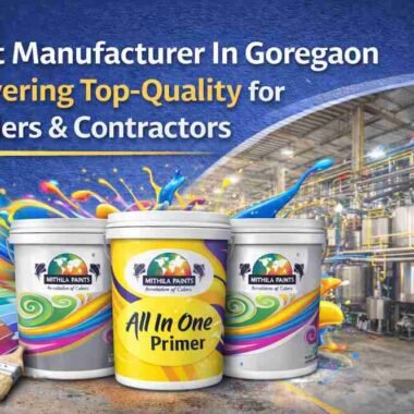 Paint Manufacturer in Goregaon Delivering No.1 Quality for Builders & Contractors